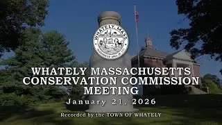 Whately Conservation Commission - January 21, 2026