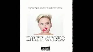DiRRRty SLAP x SHAMPANE - Miley Cyrus (Prod. by Sirius)