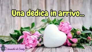 ❤️UNA DEDICA PARLERÀ PER LUI/lei❤️ qualcuno è cotto di te😍 #tarocchi #canalizzazione