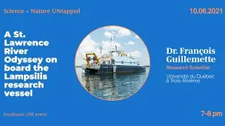 A St. Lawrence River Odyssey on board the Lampsilis Research Vessel with Fran&ccedil;ois Guillemette