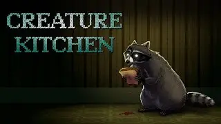 Creature Kitchen Teaser