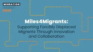 Miles4Migrants - Migration Summit 2023