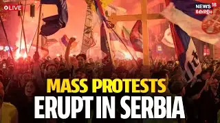 LIVE | Serbia Protest | Thousands Rally in Serbia on Novi Sad Roof Collapse Anniversary | N18G