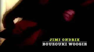 Bouzouki woogie (Jimi ONDRIX)
