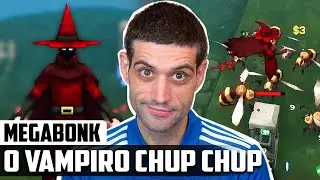O vampiro CHUP CHUP - Megabonk