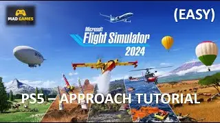 Microsoft Flight Simulator 2024 PS5 - APPROACH TUTORIAL