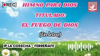  🛑HIMNO: EL FUEGO DE DIOS | IPC 