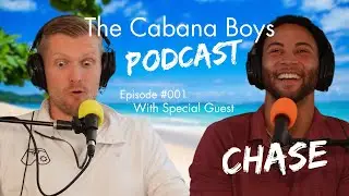 The Cabana Boys Podcast Ep001 - With Head Cabana Boy, Chase!