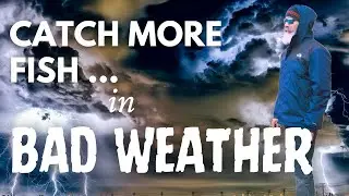 Fishing in Bad Weather: Why Low Pressure Days Could Be Game-Changers