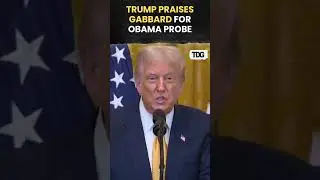#watch l Trump Hails Gabbard's Tough Obama Investigation l #trending #shorts