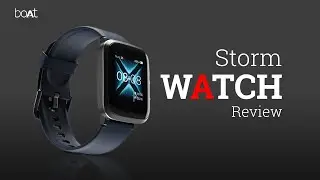 Boat Storm Smartwatch Review & Features Explained | Poorvika Review : A closer look