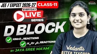 Class 11 Chemistry &ndash; D Block - Full Concept + Tricks -  JEE / EAPCET 2026 & 2027