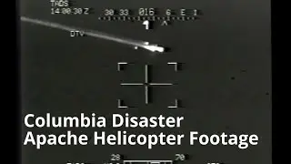 Shuttle Columbia Disaster | Apache Helicopter Footage