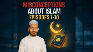 Top 10 Misconceptions About Islam &ndash; Explained Clearly! (Must Watch!)
