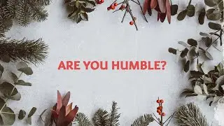 Are you humble? | Jihae Watson | Sun Valley Community Church