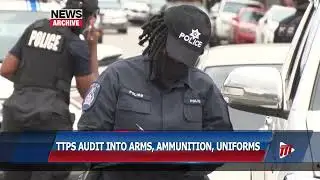 TTPS Audit Into Arms, Ammunition, Uniforms
