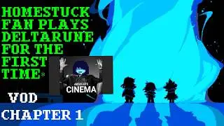 Homestuck fan plays Deltarune Chapter 1 for the first time* 