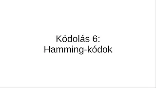 Kódolás 6: Hamming-kódok