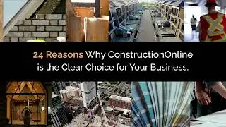 24 Reasons Why ConstructionOnline is the Clear Choice for Your Business
