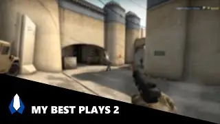 CSGO - My best plays 2