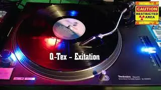 Q-Tex - Exitation
