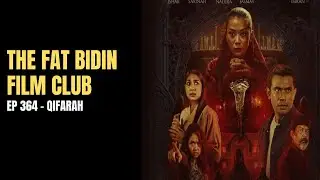 Is this the 978th Malaysian horror film this year? [THE FAT BIDIN FILM CLUB - EP 364 - QIFARAH]