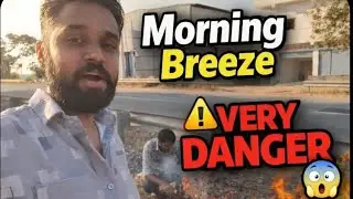||  MORNING VERY DANGER 🥶🥶 COOL BREEZE 🥶🥶 || 