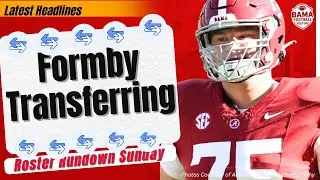 Alabama Football Roster Rundown | WILKIN FORMBY TRANSFERRING