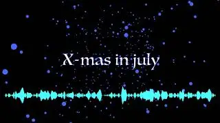 x-mas in july (original)
