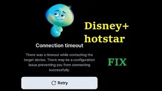Fix Connection timeout There was a timeout while contacting the target device in Disney+ hotstar
