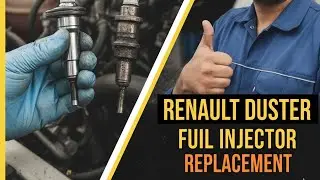 RENAULT DUSTER 110PS FUEL INJECTOR REPLACEMENT