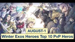 Exos Heroes - Top 10 PvP Heroes! August-1