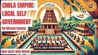 Chola Empire: The Legacy of Local Self-Government | UGC Net/Jrf | UPSC | PCS | SSC |