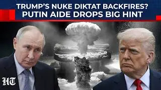 On Trump&rsquo;s Nuclear Weapons Diktat, Putin Aide Fires Veiled Warning; &lsquo;Russia Will Be Forced To&hellip;&rsquo;