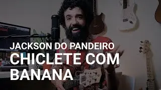 Chiclete com Banana - Jackson do Pandeiro - José Cândido - História e Música