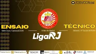 Ensaio Técnico: União de Maricá - Série Ouro / Liga RJ - 4° Escola da Noite - 24/01/25