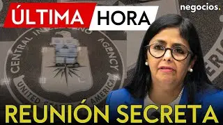 &Uacute;LTIMA HORA | EEUU irrumpe en Venezuela: el director de la CIA se re&uacute;ne en secreto con Delcy
