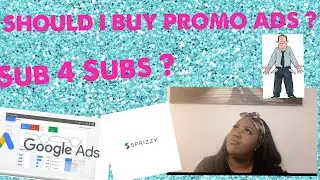 Was it worth it ? Sprizzy & Google Ads Review/ sub4sub