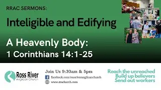 1 Corinthians 14:1-25 - Intelligible & Edifying - 26 October 2025