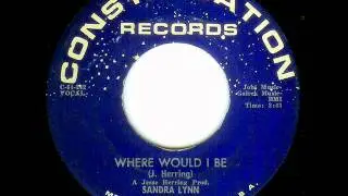 Sandra Lynn - WHERE WOULD I BE  (1964)
