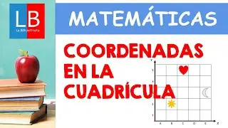 COORDENADAS en la CUADR&Iacute;CULA para ni&ntilde;os ✔👩&zwj;🏫PRIMARIA