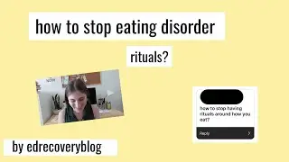 how to stop rituals in eating disorder recovery edrecoveryblog