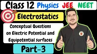 Conceptual Questions on Electric Potential and Equipotential surfaces(Part-3) #board2026 #physics