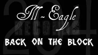 ILL - EAGLE RECORDS - BACK ON THE BLOCK
