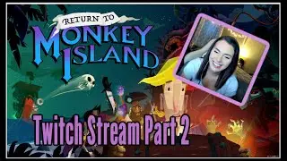Boarding LeChuck's Ship! | Return to Monkey Island Stream (Part 2)