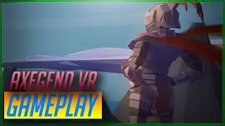 Axegend VR | Hack and Slash Meets Tower Defense (New Gameplay)