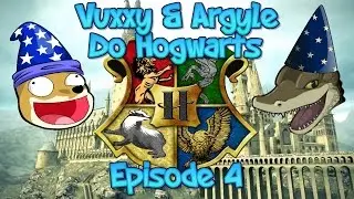 Vuxxy & Argyle Do Hogwarts #4 | Free-Spellin'