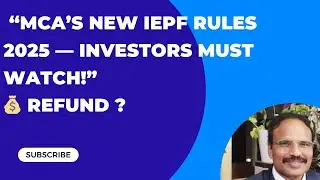 💔 &ldquo;IEPF Refund Rules 2025: Relief or More Burden for Investors?&rdquo; | New Form IEPF-5 Explained