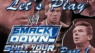 Let's Play - WWE SmackDown! Shut Your Mouth Part 1