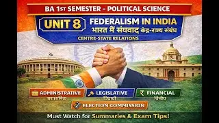 BA NEP 1st Semester Political Science | Unit 8 Notes | Federalism in India & Centre&ndash;State Relations